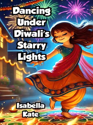 cover image of Dancing Under Diwali's Starry Lights